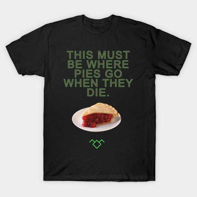 Cherry Pie T-Shirt by TheFortWildernessPodcast